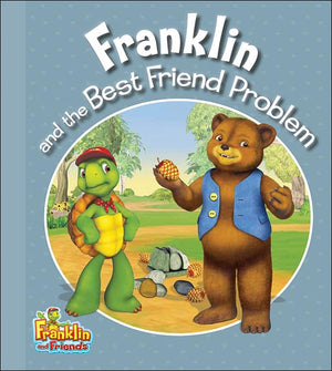 Franklin And The Best Friend Problem (Franklin And Friends)