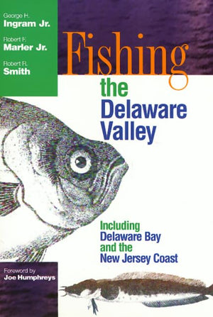 Fishing The Delaware Valley (Fishing Tales from the Delaware Valley),Used