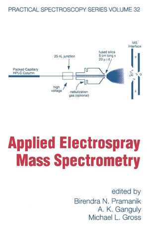 Applied Electrospray Mass Spectrometry: Practical Spectroscopy Series Volume 32,Used