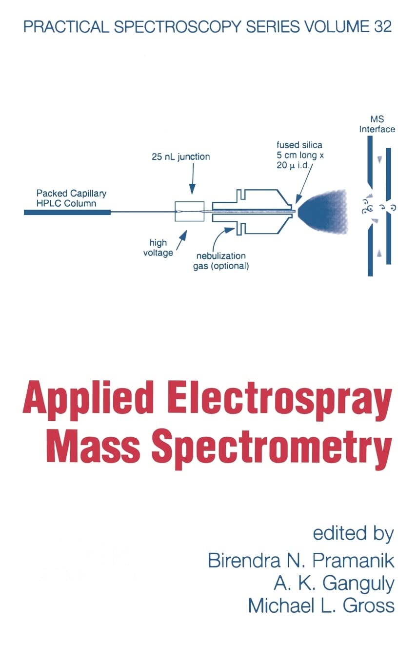 Applied Electrospray Mass Spectrometry: Practical Spectroscopy Series Volume 32,Used