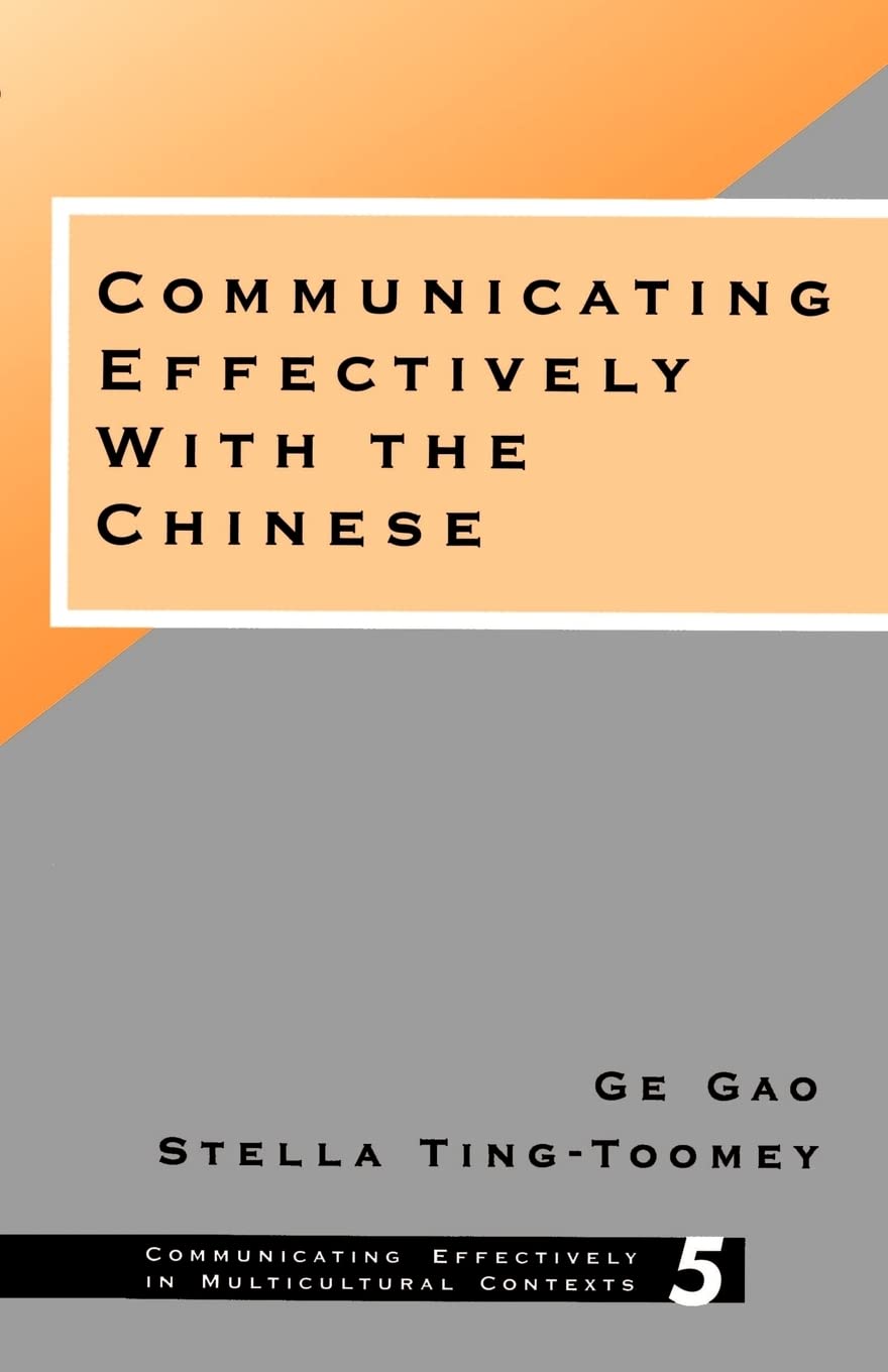 Communicating Effectively With The Chinese (Communicating Effectively In Multicultural Contexts),Used