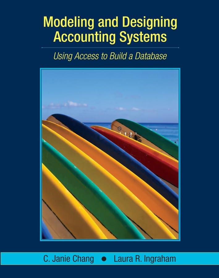 Modeling and Designing Accounting Systems: Using Access to Build a Database,Used