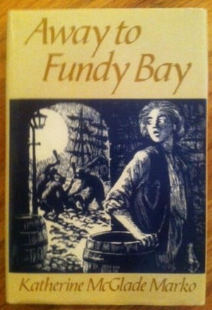 Away to Fundy Bay (Walker's American History Series for Young People),Used