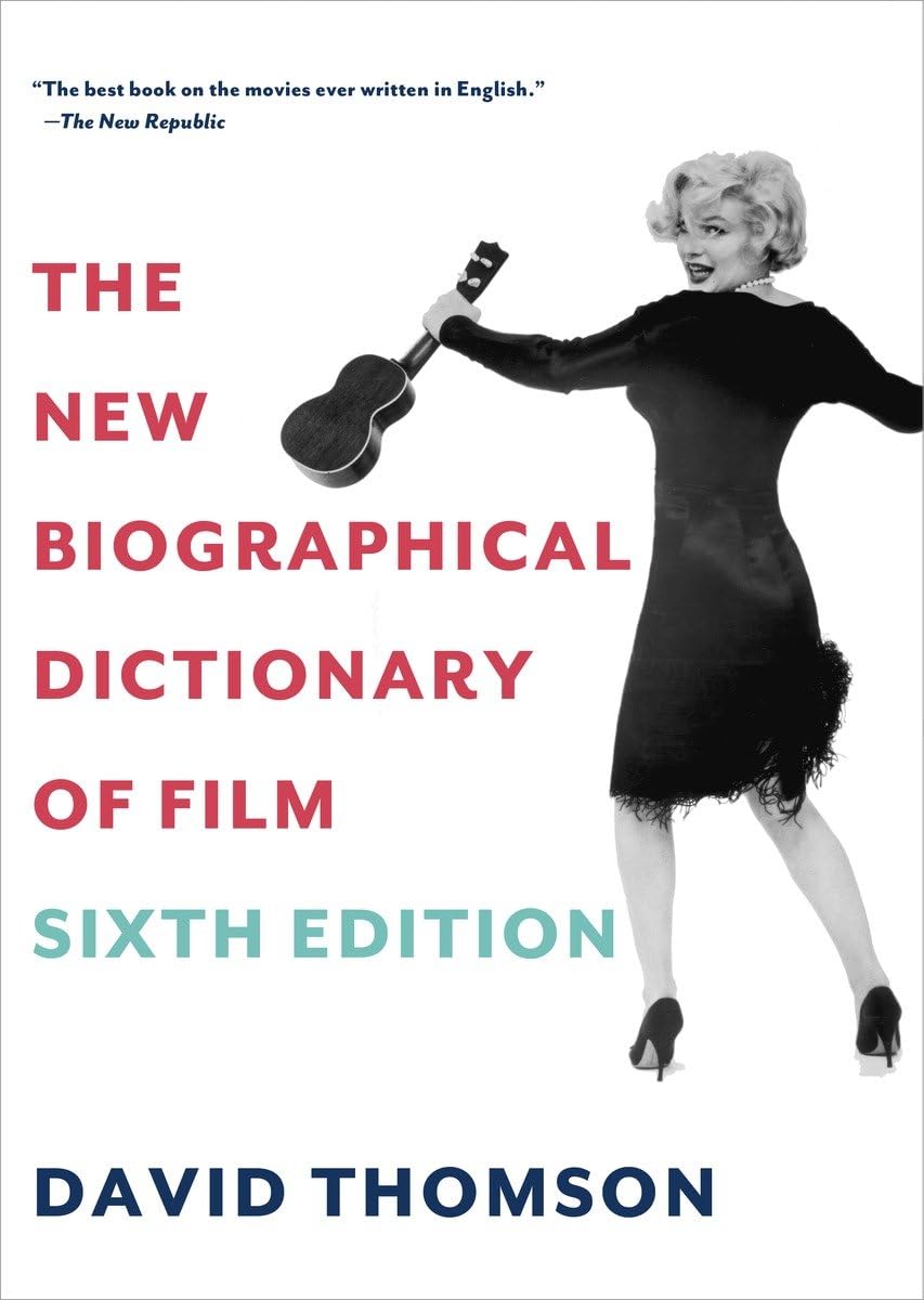The New Biographical Dictionary Of Film: Sixth Edition-used