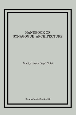 Handbook of Synagogue Architecture (Brown Judaic Studies),Used