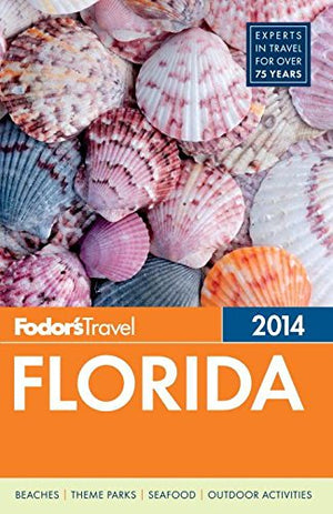 Fodor'S Florida 2014 (Fullcolor Travel Guide),New