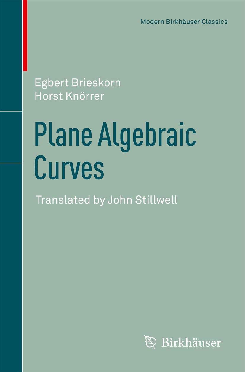 Plane Algebraic Curves: Translated By John Stillwell (Modern Birkhuser Classics),Used