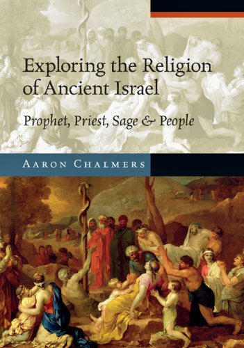 Exploring the Religion of Ancient Israel: Prophet, Priest, Sage and People,Used
