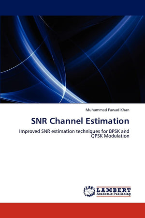 SNR Channel Estimation: Improved SNR estimation techniques for BPSK and QPSK Modulation,Used