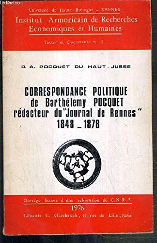 Correspondance politique de Barthlemy Pocquet, rdacteur du Journal de Rennes, 18481878,Used