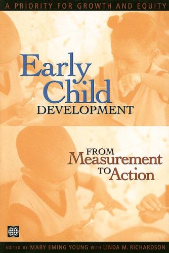 Early Childhood Development From Measurement To Action: A Priority For Growth And Equity,Used