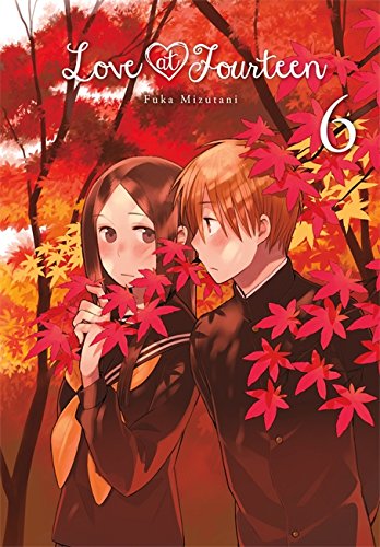 Love At Fourteen, Vol. 6 (Love At Fourteen, 6)