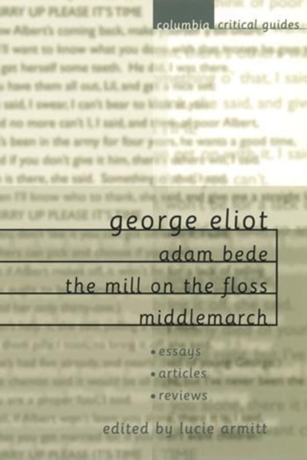 George Eliot: Adam Bede, The Mill on the Floss, Middlemarch,Used