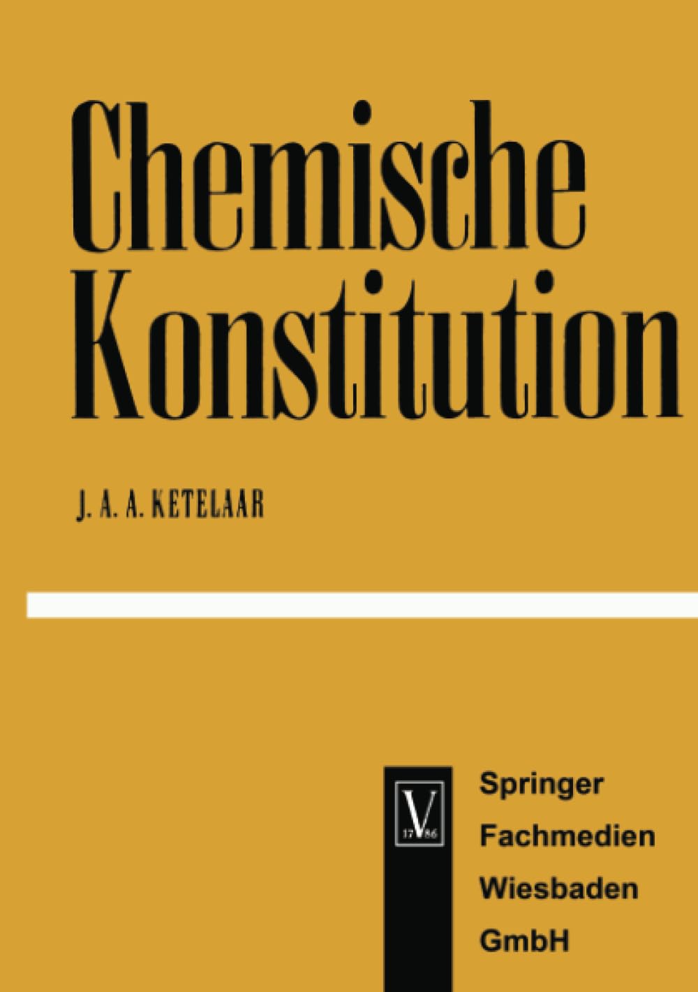 Chemische Konstitution: Eine Einfhrung in Die Theorie Der Chemischen Bindung (German Edition),Used
