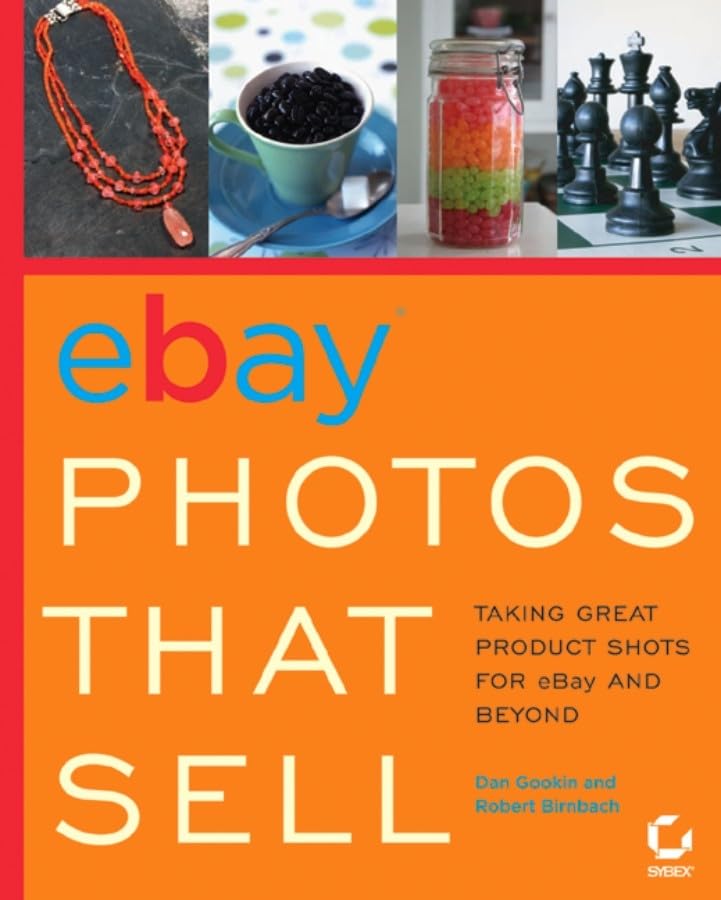 eBay Photos That Sell: Taking Great Product Shots for eBay and Beyond,New
