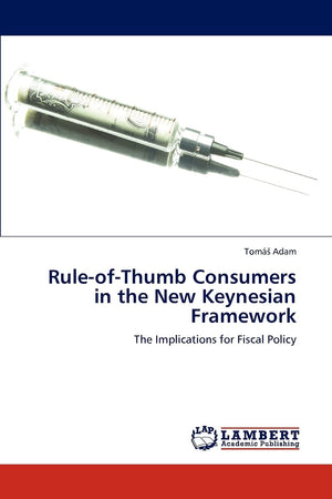 RuleofThumb Consumers in the New Keynesian Framework: The Implications for Fiscal Policy,Used