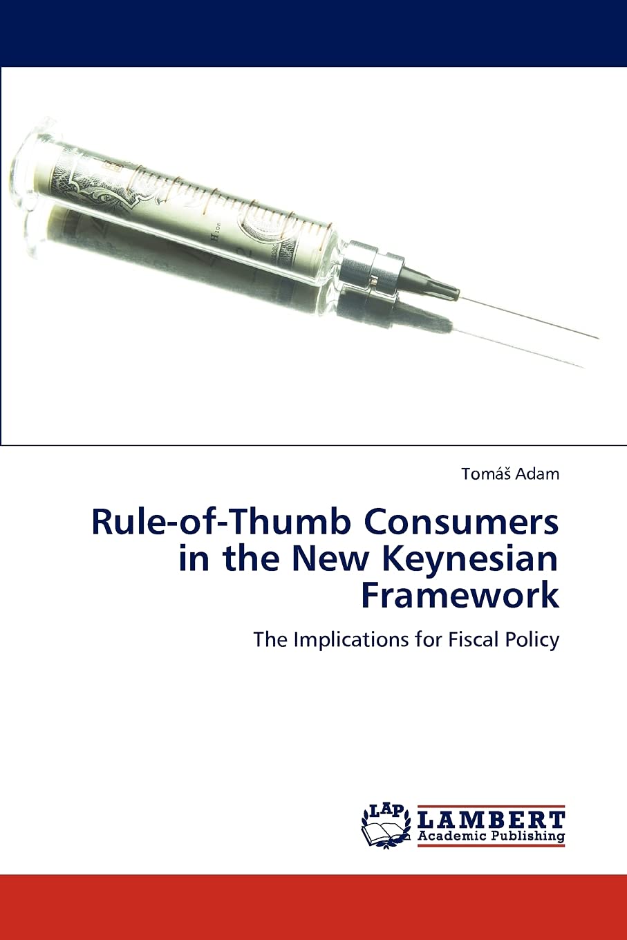 RuleofThumb Consumers in the New Keynesian Framework: The Implications for Fiscal Policy,Used