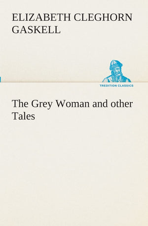 The Grey Woman and other Tales,Used