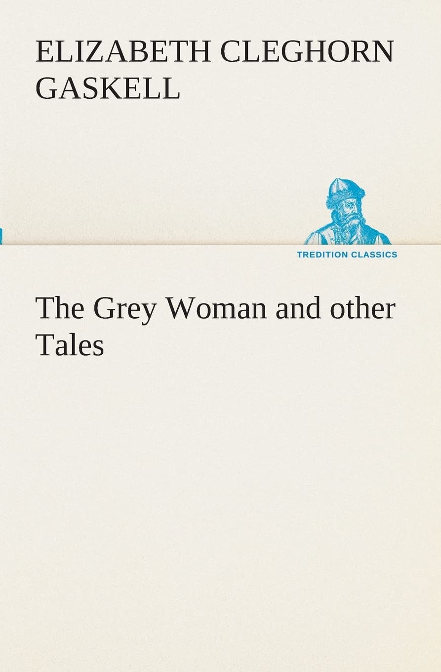 The Grey Woman and other Tales,Used