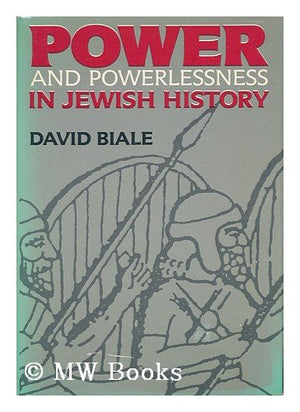 Power And Powerlessness In Jewish History,Used