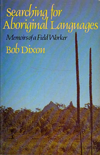 Searching For Aboriginal Languages: Memoirs Of A Field Worker-used