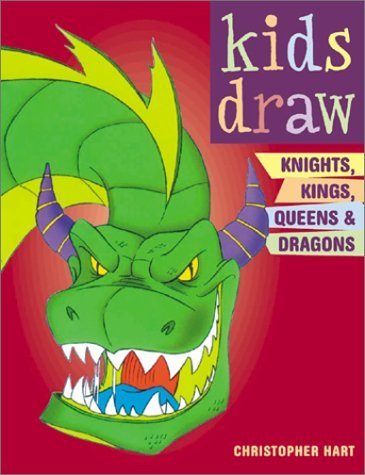 Kids Draw Knights, Kings, Queens and Dragons',Used