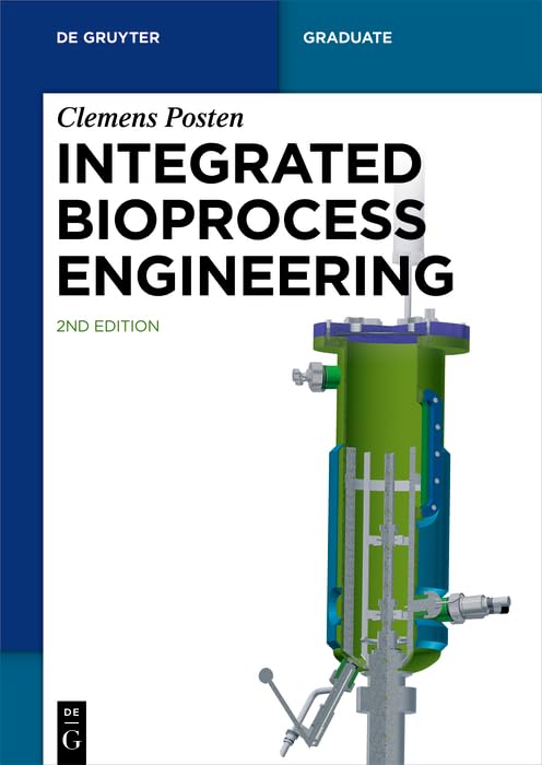 Integrated Bioprocess Engineering (De Gruyter Textbook),New