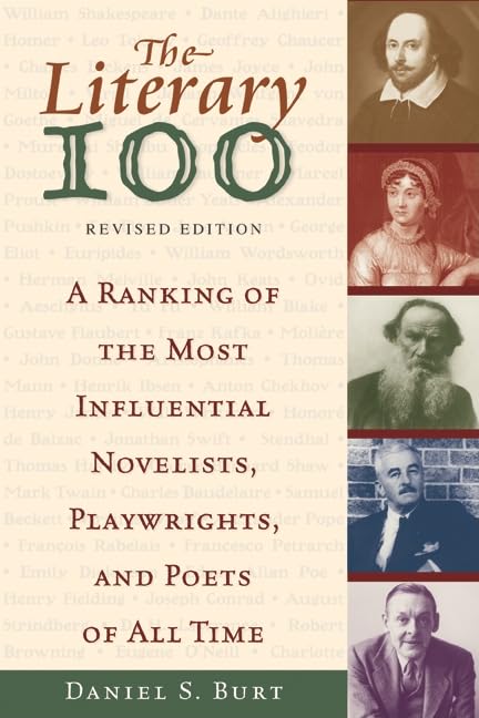 The Literary 100: A Ranking Of The Most Influential Novelists, Playwrights, And Poets Of All Time,Used