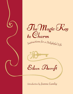 The Magic Key To Charm: Instructions For A Delightful Life,Used
