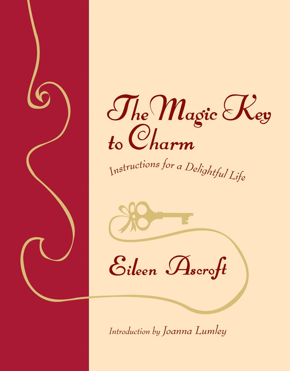 The Magic Key To Charm: Instructions For A Delightful Life,Used