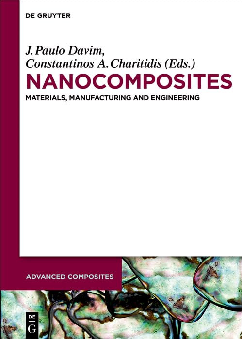Nanocomposites: Materials, Manufacturing And Engineering (Advanced Composites, 1),Used