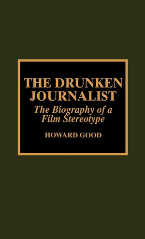 The Drunken Journalist,Used