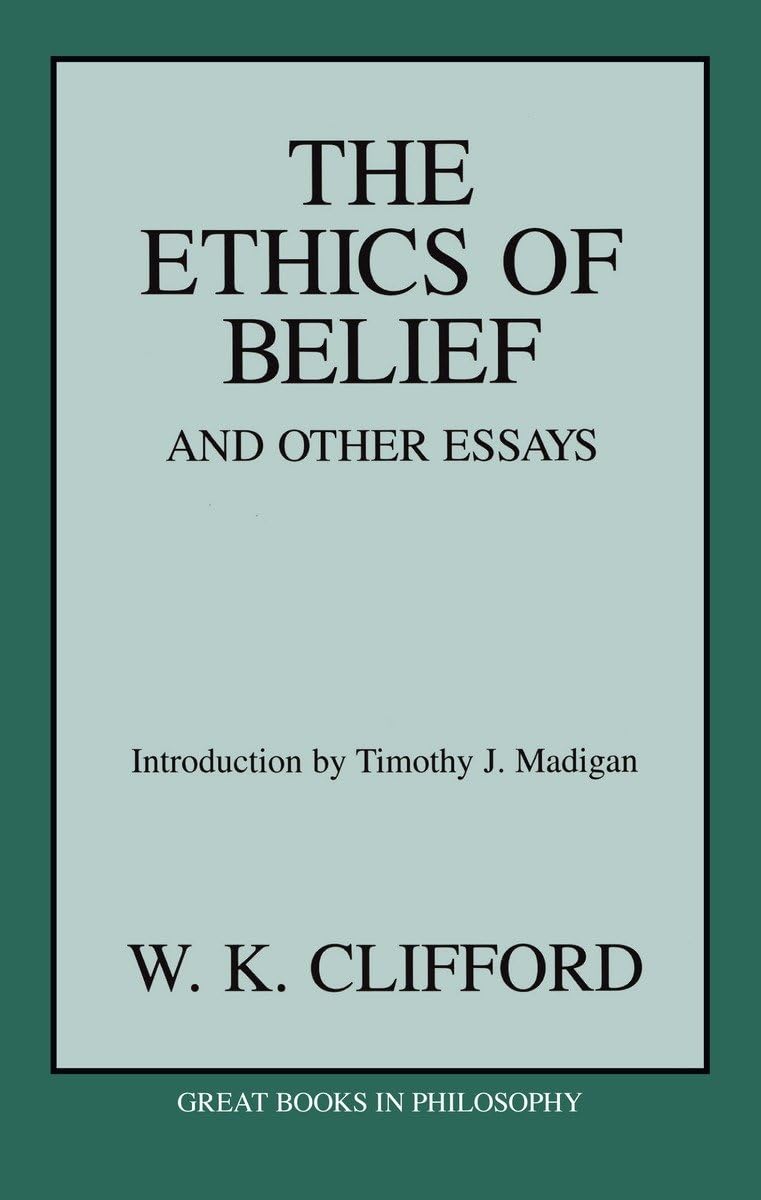 The Ethics of Belief and Other Essays (Great Books in Philosophy),Used