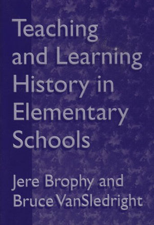 Teaching And Learning History In Elementary Schools,New