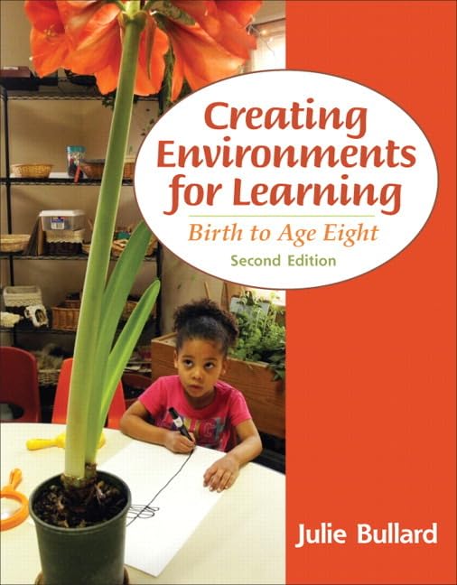 Creating Environments For Learning: Birth To Age Eight (2Nd Edition)