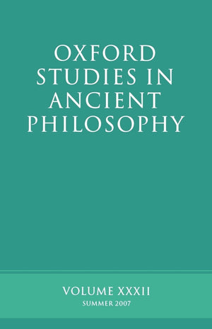 Oxford Studies In Ancient Philosophy Xxxii: Summer 2007