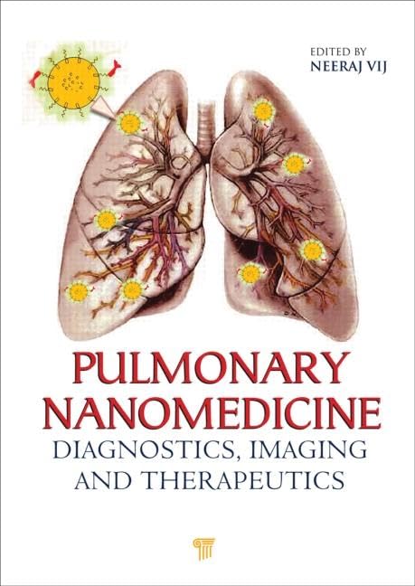 Pulmonary Nanomedicine: Diagnostics, Imaging, and Therapeutics,Used