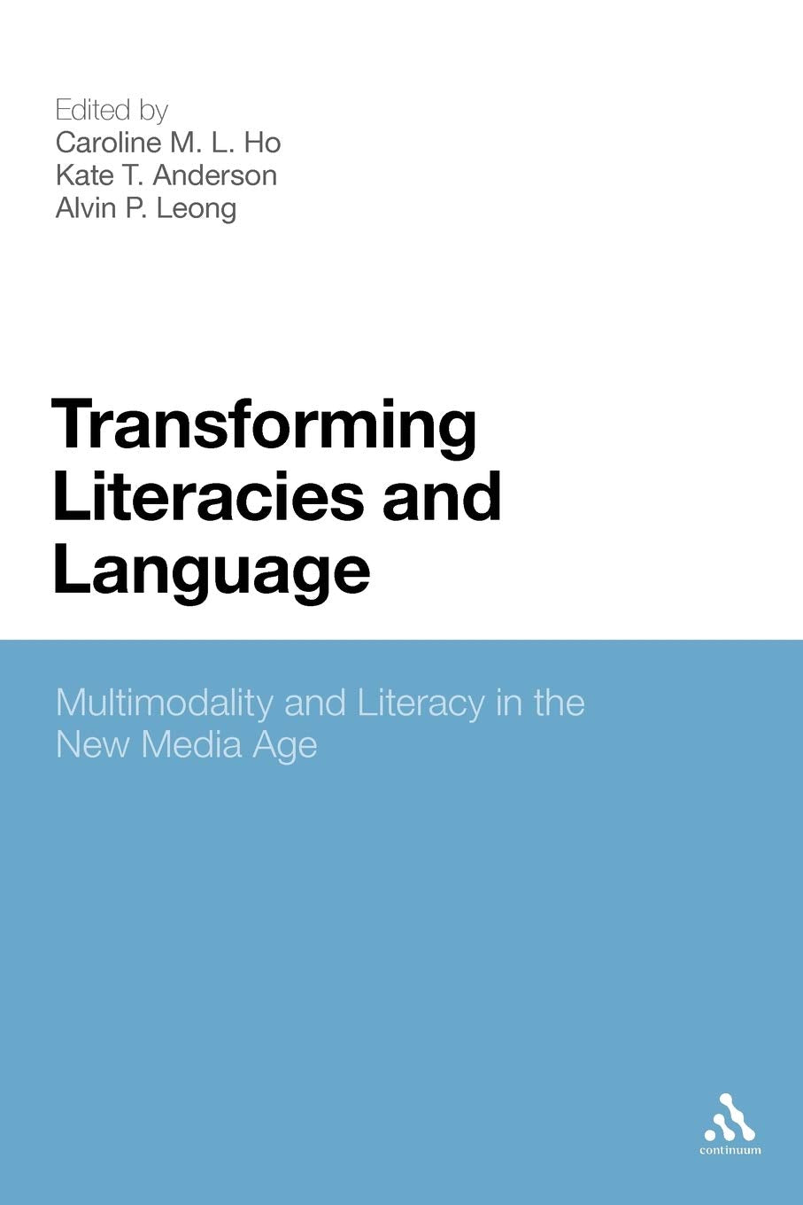 Transforming Literacies And Language: Multimodality And Literacy In The New Media Age,Used