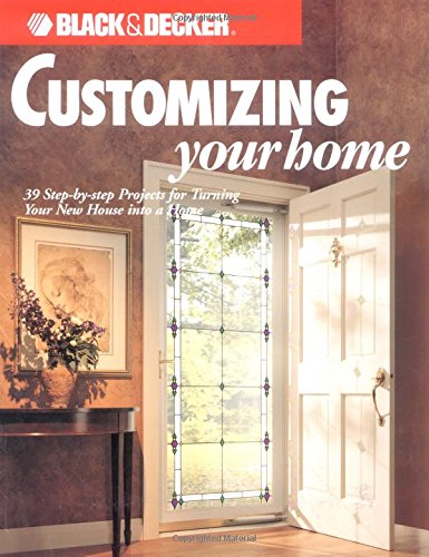 Customizing Your Home (Black & Decker),New