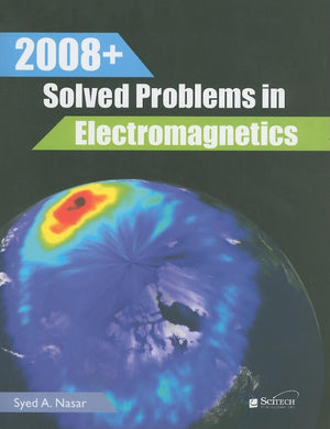 2008+ Solved Problems in Electromagnetics (Electromagnetic Waves),Used