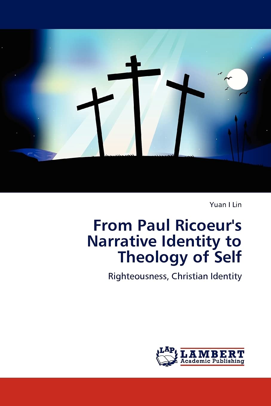 From Paul Ricoeur's Narrative Identity to Theology of Self: Righteousness, Christian Identity,Used