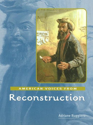 American Voices From Reconstruction,New
