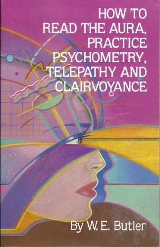 How to Read the Aura, Practice Psychometry, Telepathy and Clairvoyance,Used