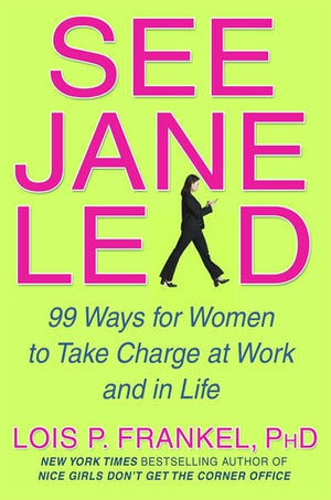See Jane Lead: 99 Ways for Women to Take Charge at Work,Used