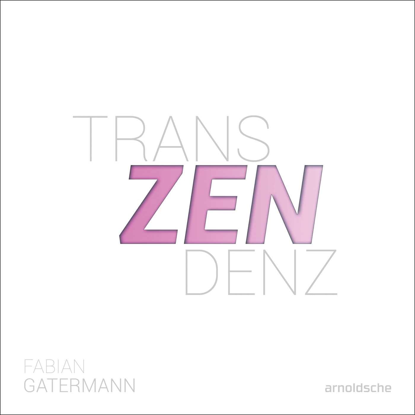 Fabian Gatermann: Transcendence: Light As A Medium / Transzendenz: Licht Als Medium