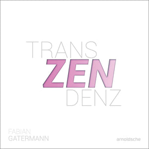 Fabian Gatermann: Transcendence: Light As A Medium / Transzendenz: Licht Als Medium