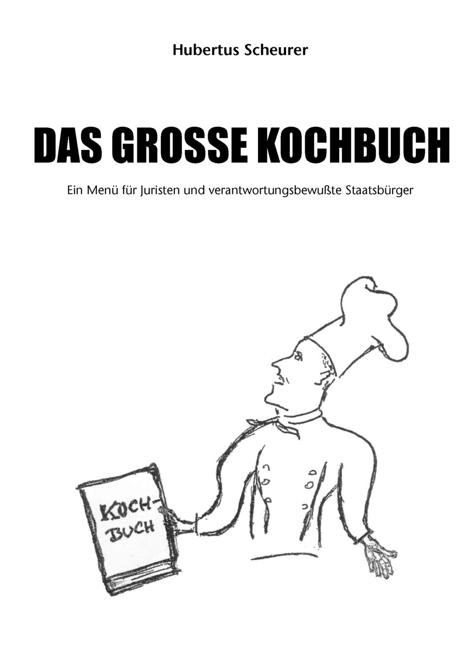 Das groe Kochbuch: Ein Men fr Juristen und verantwortungsbewute Staatsbrger (German Edition),Used