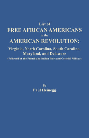 List of Free African Americans in the American Revolution: Virginia, North Carolina, South Carolina, Maryland, and Delaware,Used