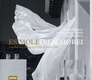 Contemporary Living in an Old Majorcan Mill: Es Moli den Morei,Used