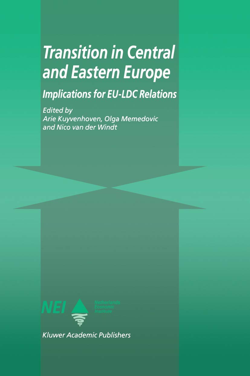 Transition in Central and Eastern Europe: Implications for EULDC Relations (EULDC Trade and Capital Relations Series),Used